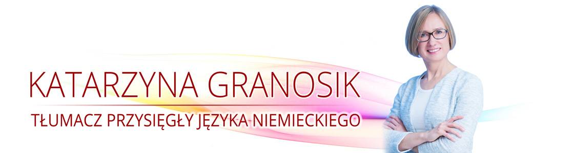 Tłumacz przysięgły języka niemieckiego Katarzyna Granosik